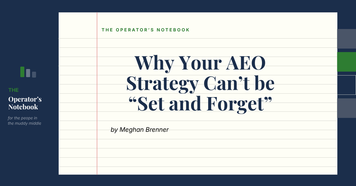 Why Your AEO Strategy Can't Be "Set and Forget"