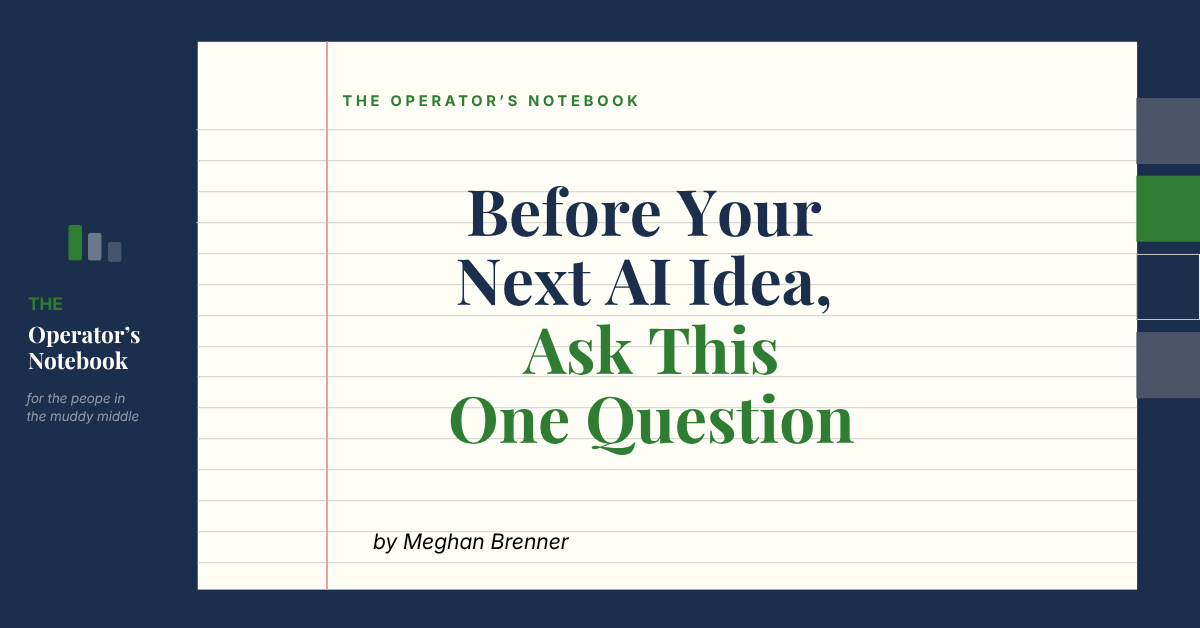 Before Your Next AI Idea, Ask This One Question