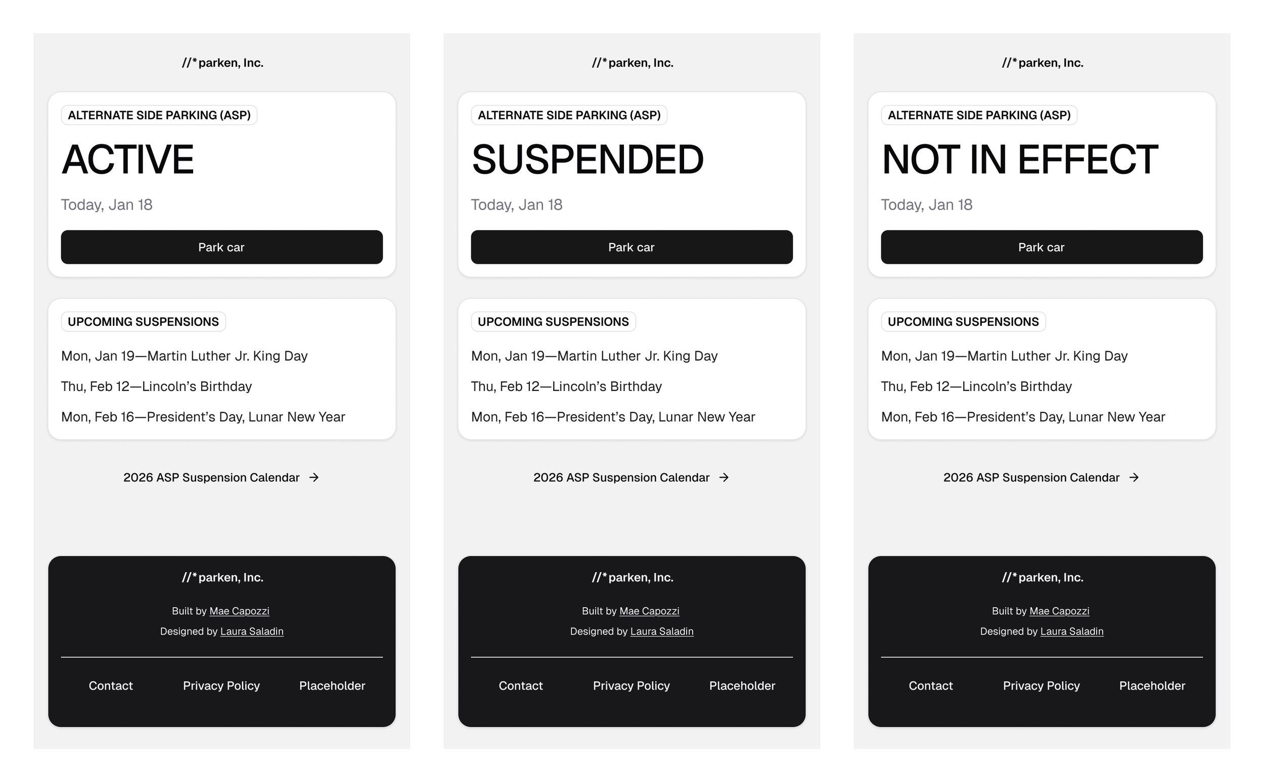 The initial view immediately shows users’ ASP status and a CTA that starts the Park Car flow.

After that, a list of upcoming ASP suspensions allows users to plan ahead. We also wanted to link to external NYSDoT resources for even more detail. Future