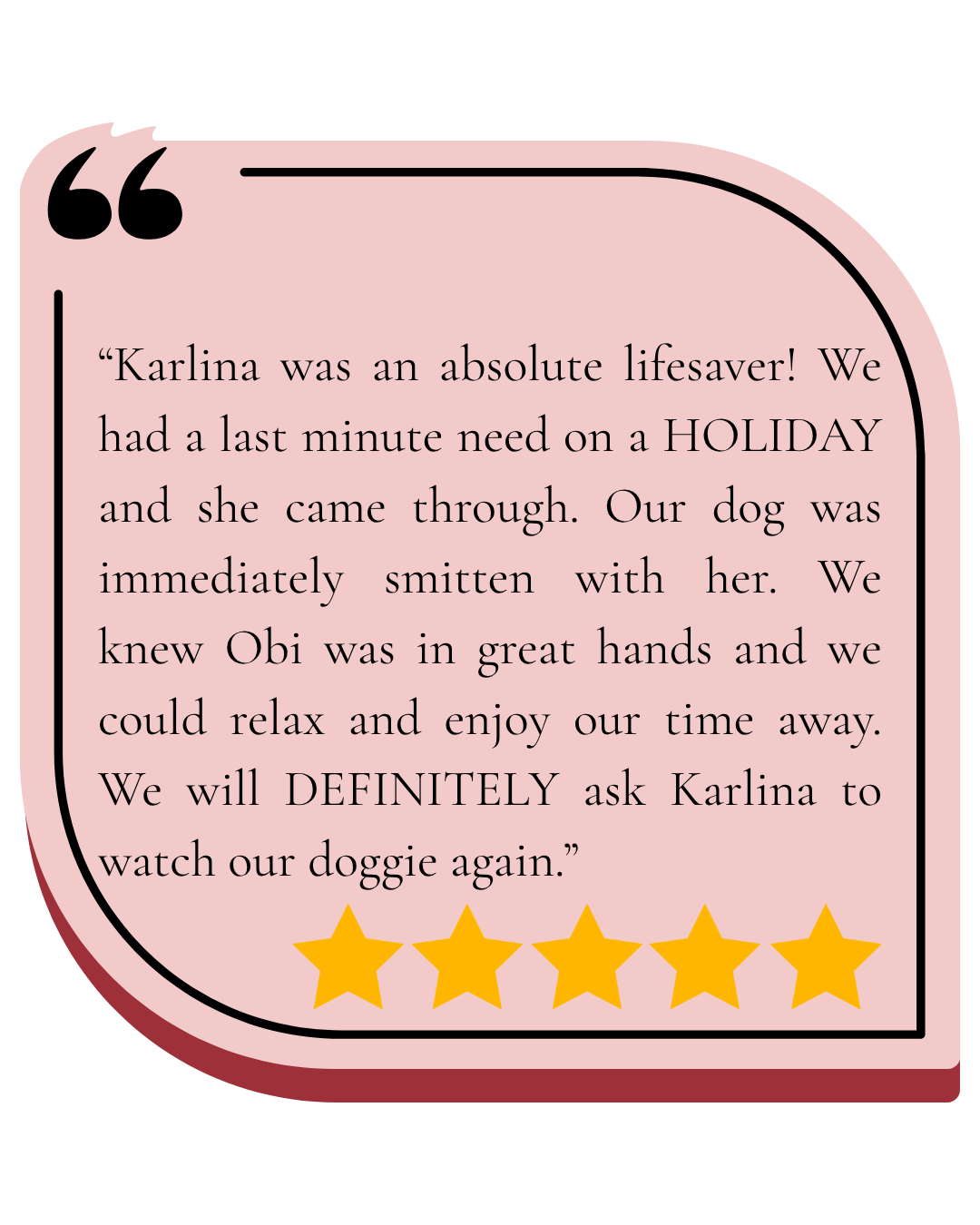 Customer review in a pink speech bubble with five stars. The review praises Karlina for her help during a last-minute holiday with a smitten dog and mentions a positive experience with Obi, the dog.