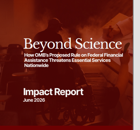 Beyond Science: How OMB’s Proposed Rule on Federal Financial Assistance Threatens Essential Services Nationwide