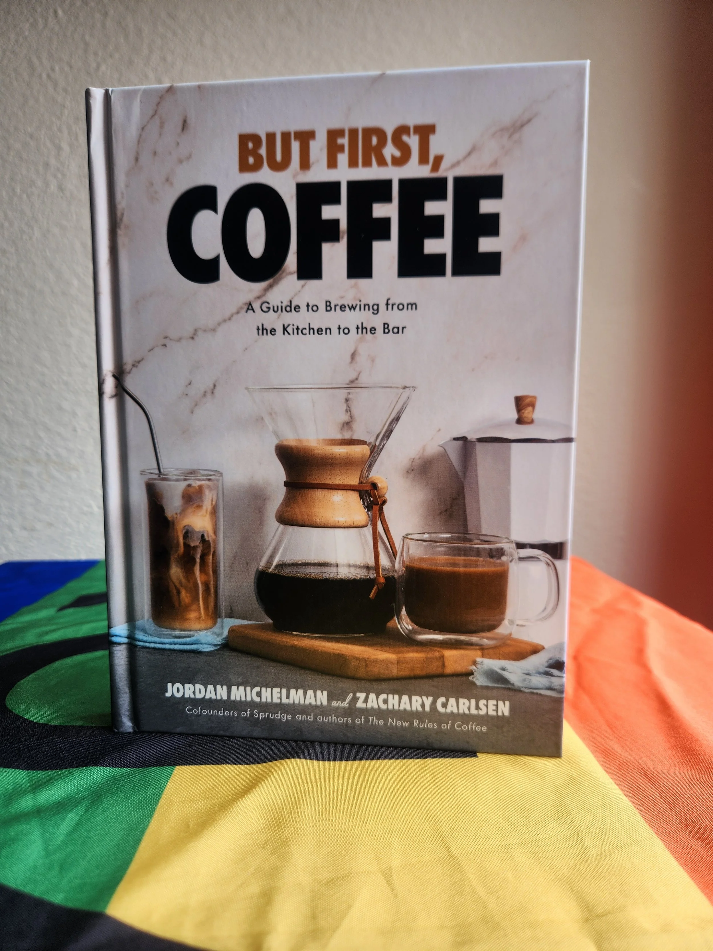But First, Coffee - Jordan Michelman et al. (New - Hardcover)