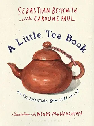 A Little Tea Book - Sebastian Beckwith et al. (New - Hardcover)