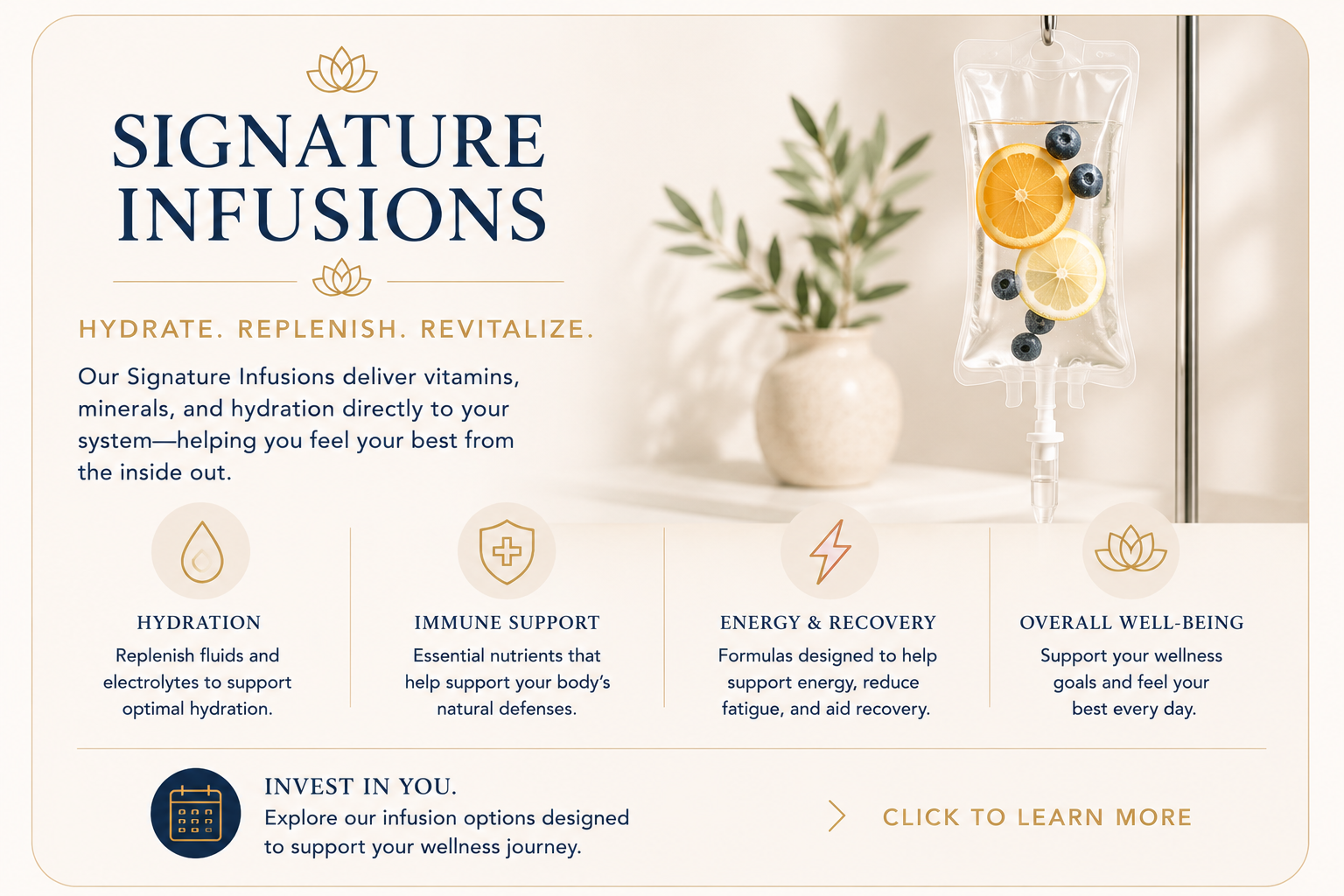 Signature IV infusion therapies providing hydration, vitamins, minerals, and nutrient support for energy, recovery, immune health, and overall wellness. Click to explore available infusion therapies.