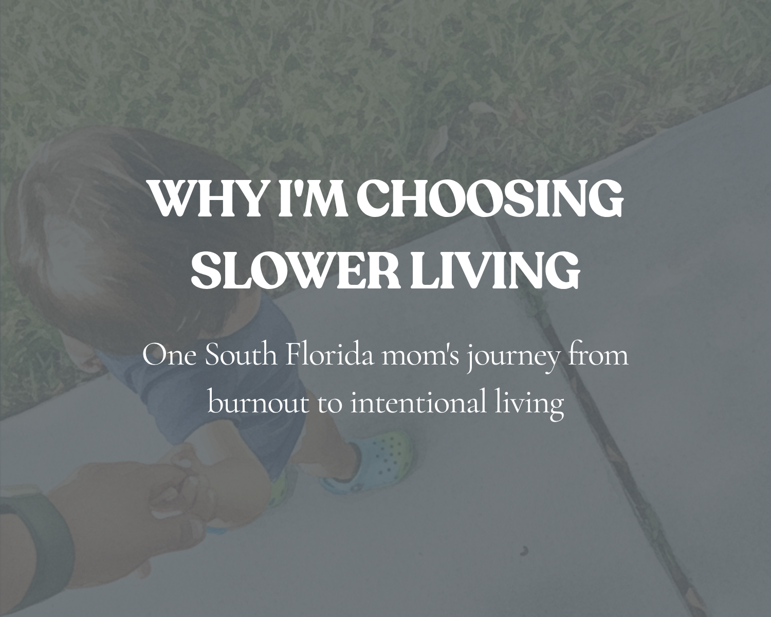 Why I’m Choosing Slower Living as a South Florida Mom