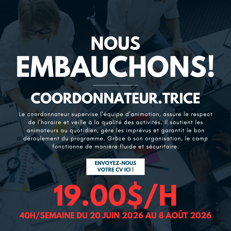 Une affiche de recrutement indiquant une offre d'emploi pour un poste de coordonnateur/trice avec un salaire de 19,00$ de l heure, pour la période du 20 juin 2026 au 8 août 2026, avec une rémunération hebdomadaire de 40 heures et une invitation à envoyer un CV.