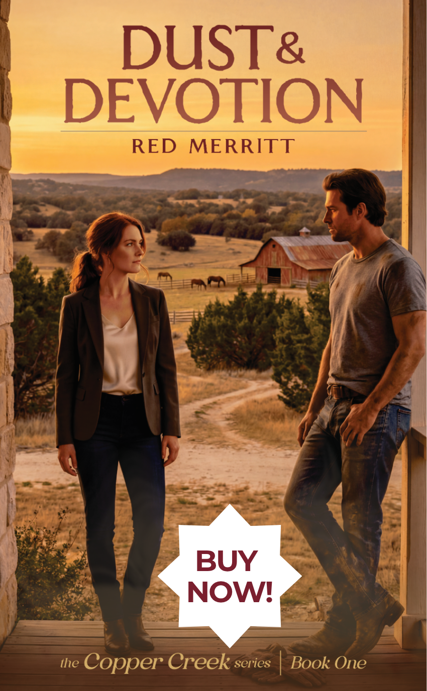 Book cover of Dust and Devotion, Red Merritt's debut romance novel about an inherited ranch and unexpected love in the Texas Hill Country
