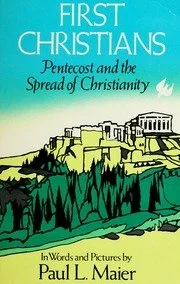 Book cover titled 'First Christians: Pentecost and the Spread of Christianity' by Paul L. Maier, featuring an illustration of an ancient city atop a hill with surrounding trees.