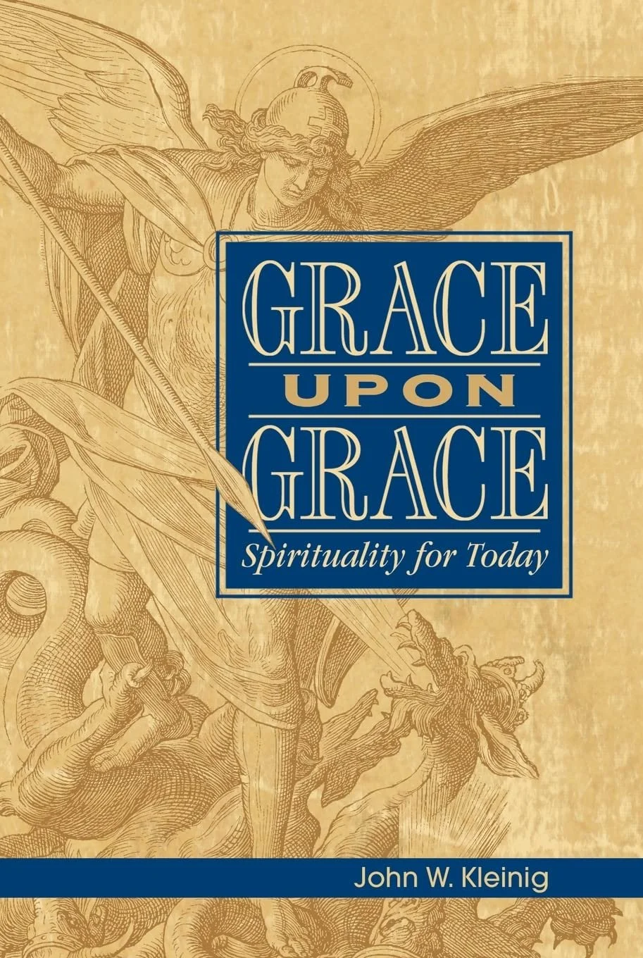 Cover of a book titled "Grace Upon Grace: Spirituality for Today" by John W. Kleinig. The background features a detailed sketch of an angel with wings and a halo, holding a spear, with a dragon beneath. The title is in a blue box in the center.