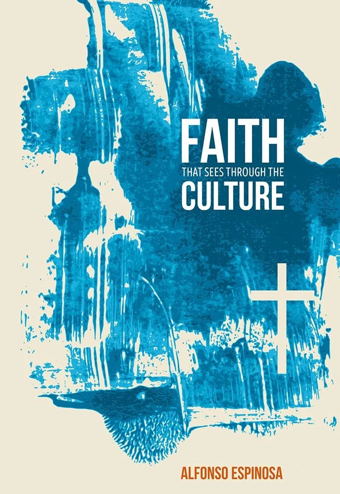 Book cover titled "Faith that sees through the culture" by Alfonso Espinosa, featuring a blue abstract background with brush strokes, a cross, and a silhouette of a person with a fishing rod.