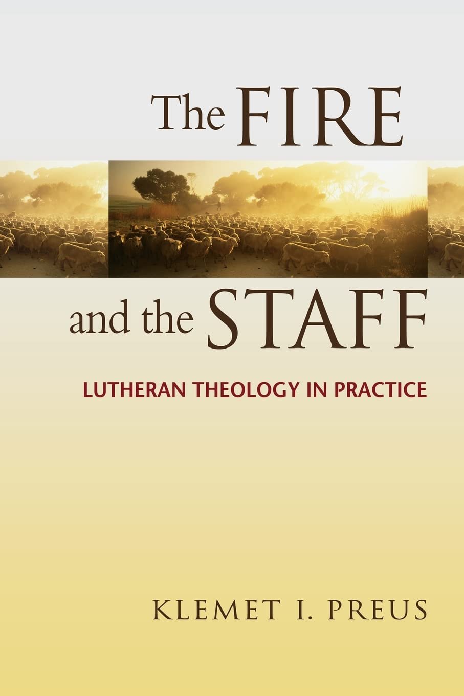 Book cover with title 'The Fire and the Staff' by Klemmet I. Preus, featuring an image of a herd of sheep at sunset.