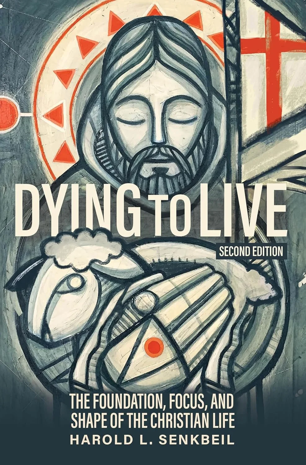 Book cover for 'Dying to Live, Second Edition' by Harold L. Senkbeil, featuring a stylized illustration of Jesus Christ with a beard and closed eyes, holding a loaf of bread with a red dot at the center, and a wheat stalk. The background includes abstract elements and religious symbols.