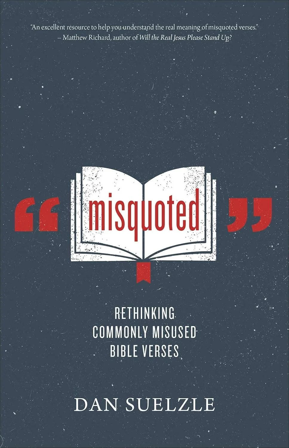 Book cover titled "Misquoted" by Dan Suelzle, with subtitle "Rethinking Commonly Misused Bible Verses," featuring an open book illustration and quote about misquoted verses.