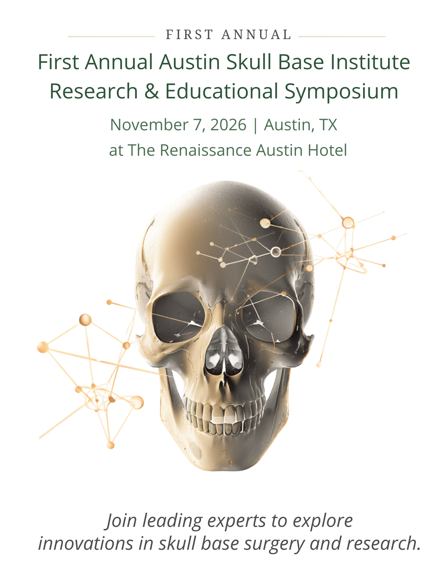 Skull with a network of orange lines and dots, representing connections or research, overlaid on the skull. Text above: "First Annual Austin Skull Base Institute Research & Educational Symposium" with event details. Additional text: "Join leading experts to explore innovations in skull base surgery and research."