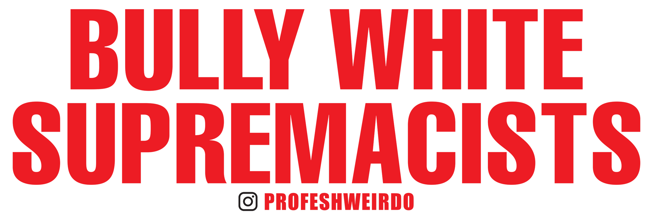 Bully White Supremacists