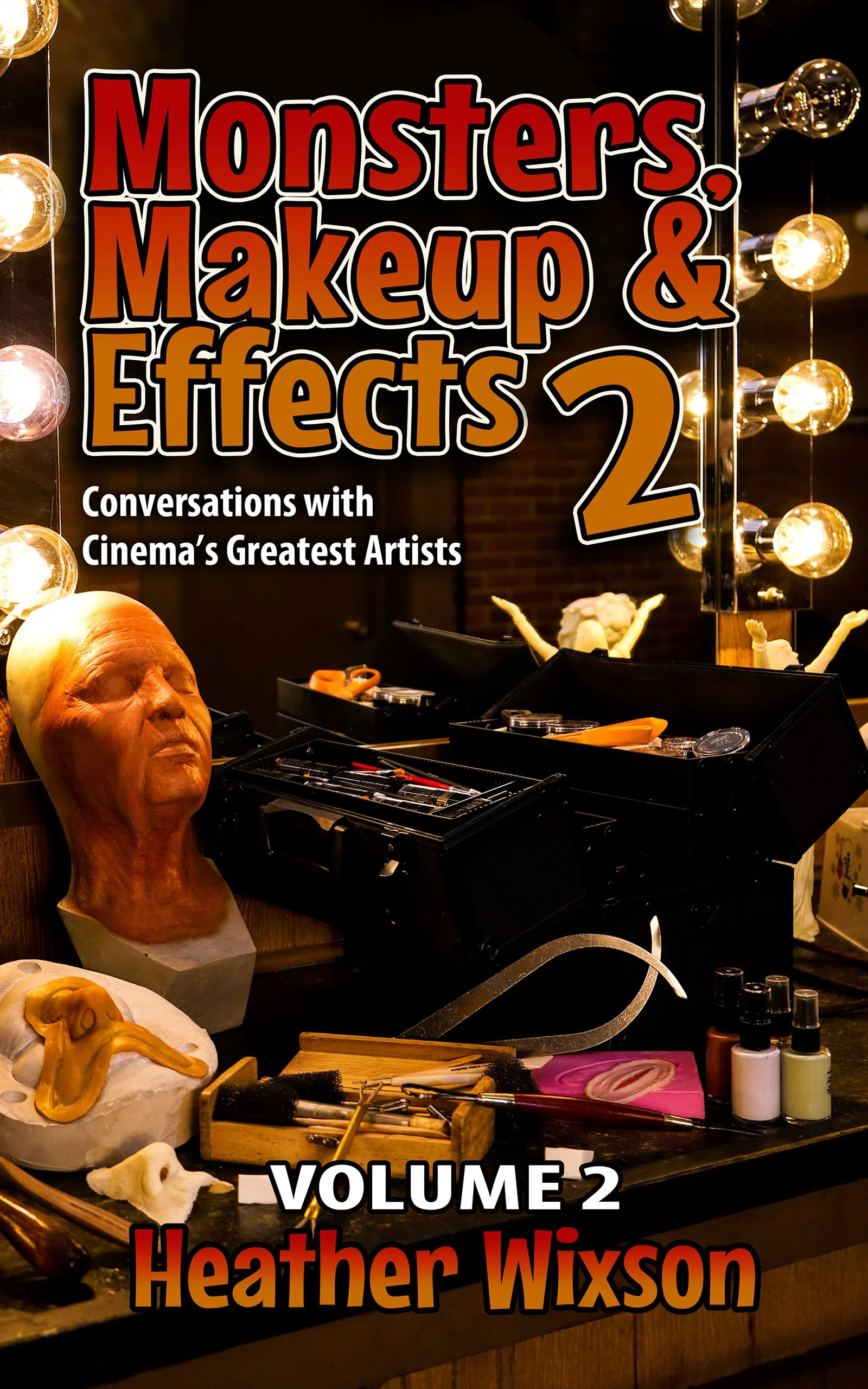 Monsters, Makeup & Effects: Volume 2