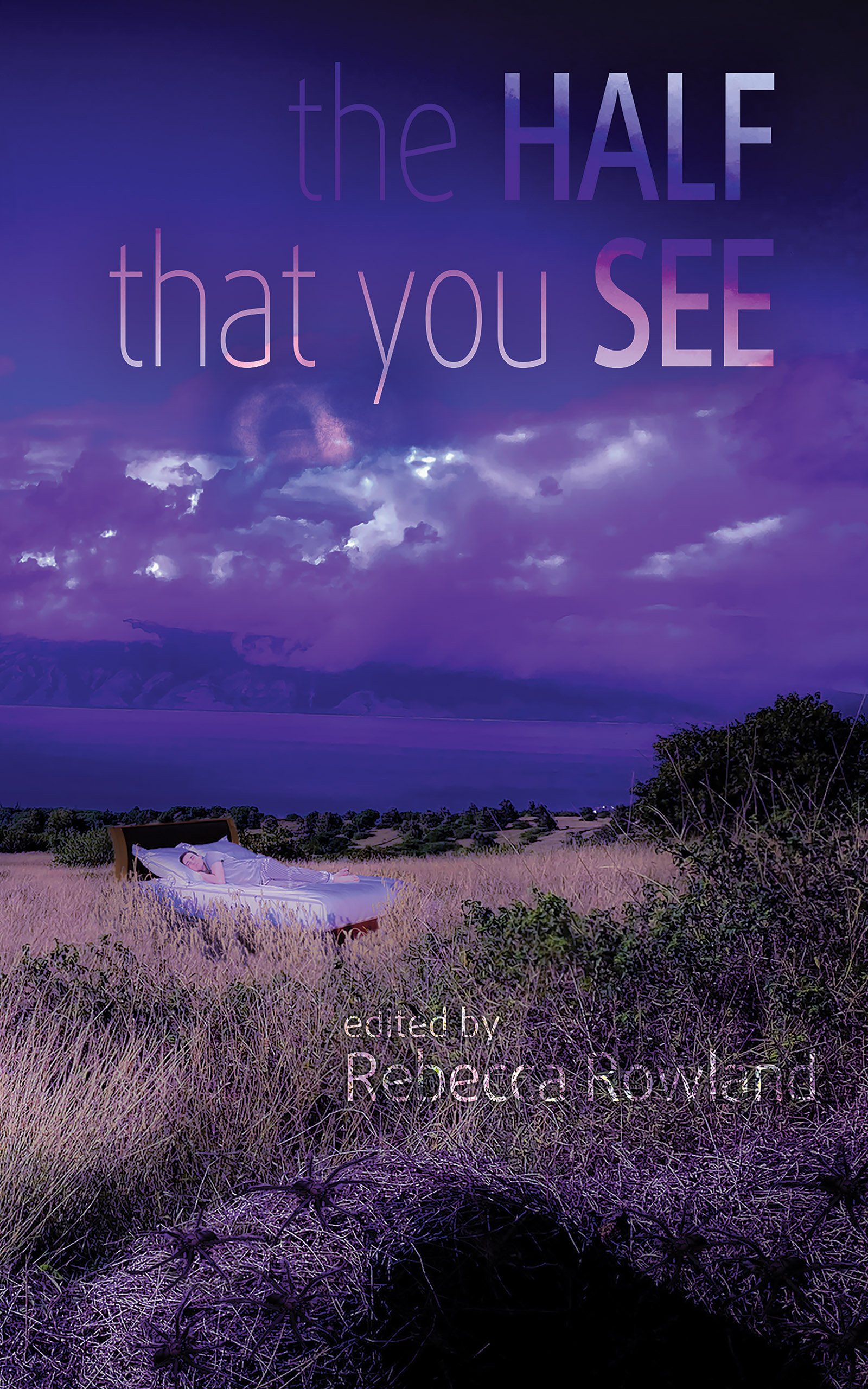 The Half that You See