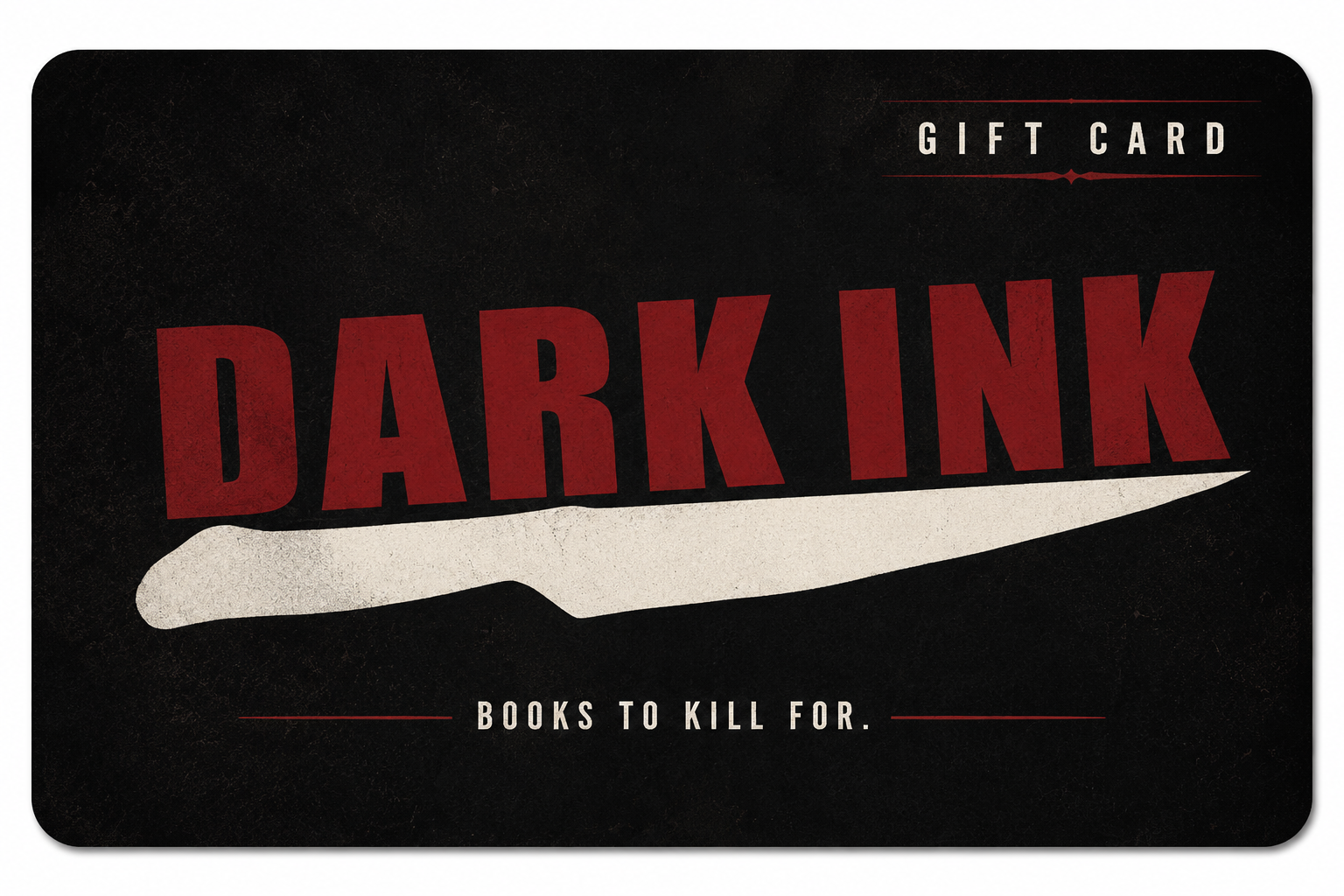 Dark Ink Gift Card!
