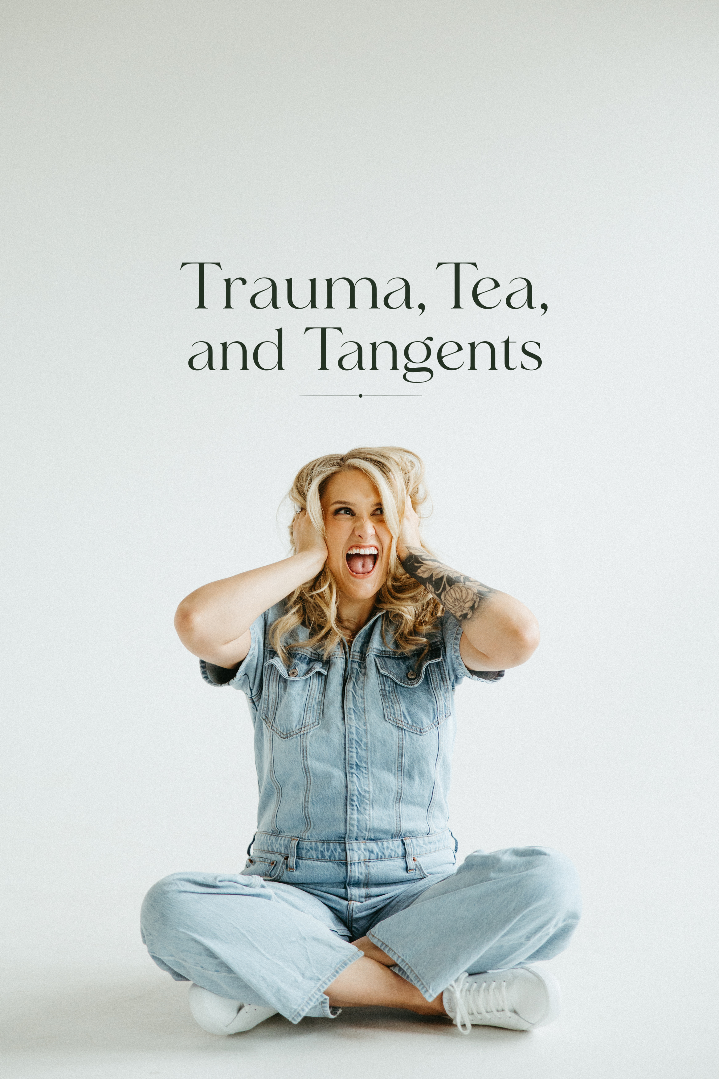 Trauma, Tea, and Tangents podcast cover about trauma healing and mental health