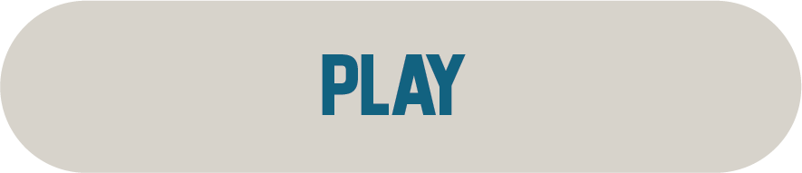 Button labeled 'PLAY' with a beige background and rounded edges.