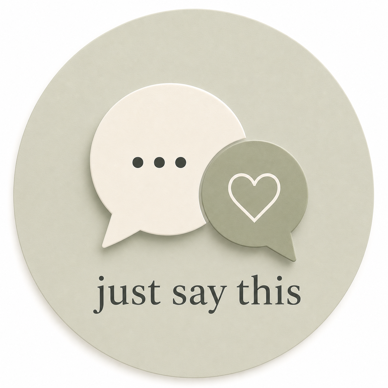 Just Say This