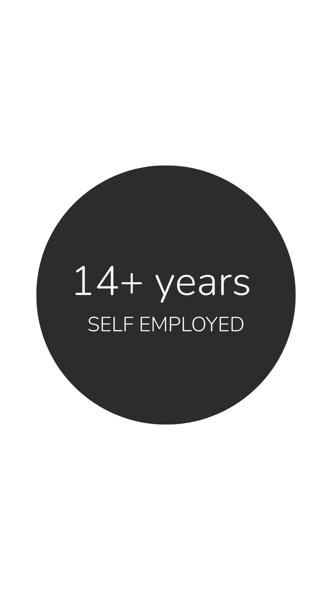 Black circle with white text that reads '14+ years, self employed'.