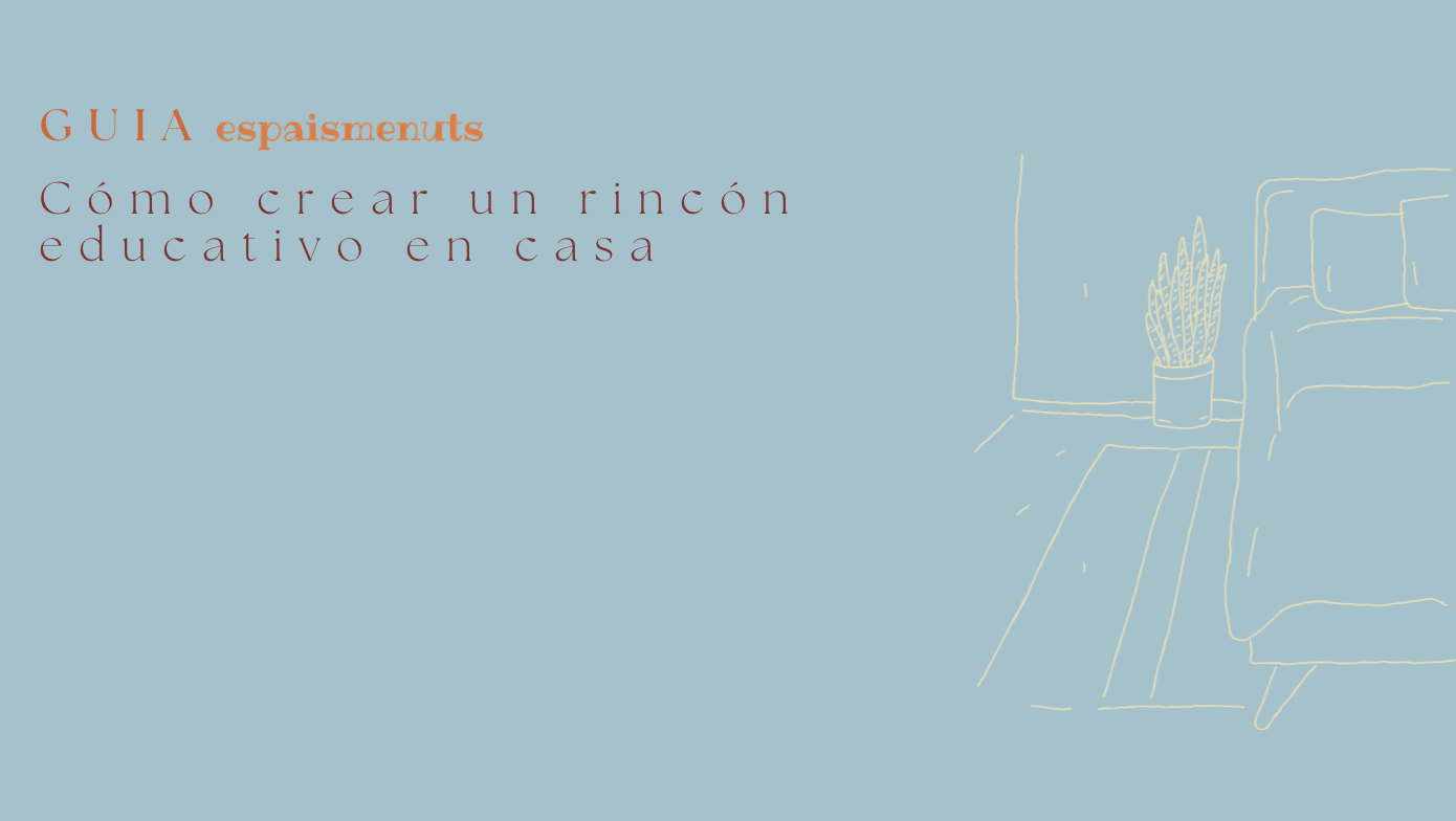 Guía: Cómo crear un rincón educativo en casa