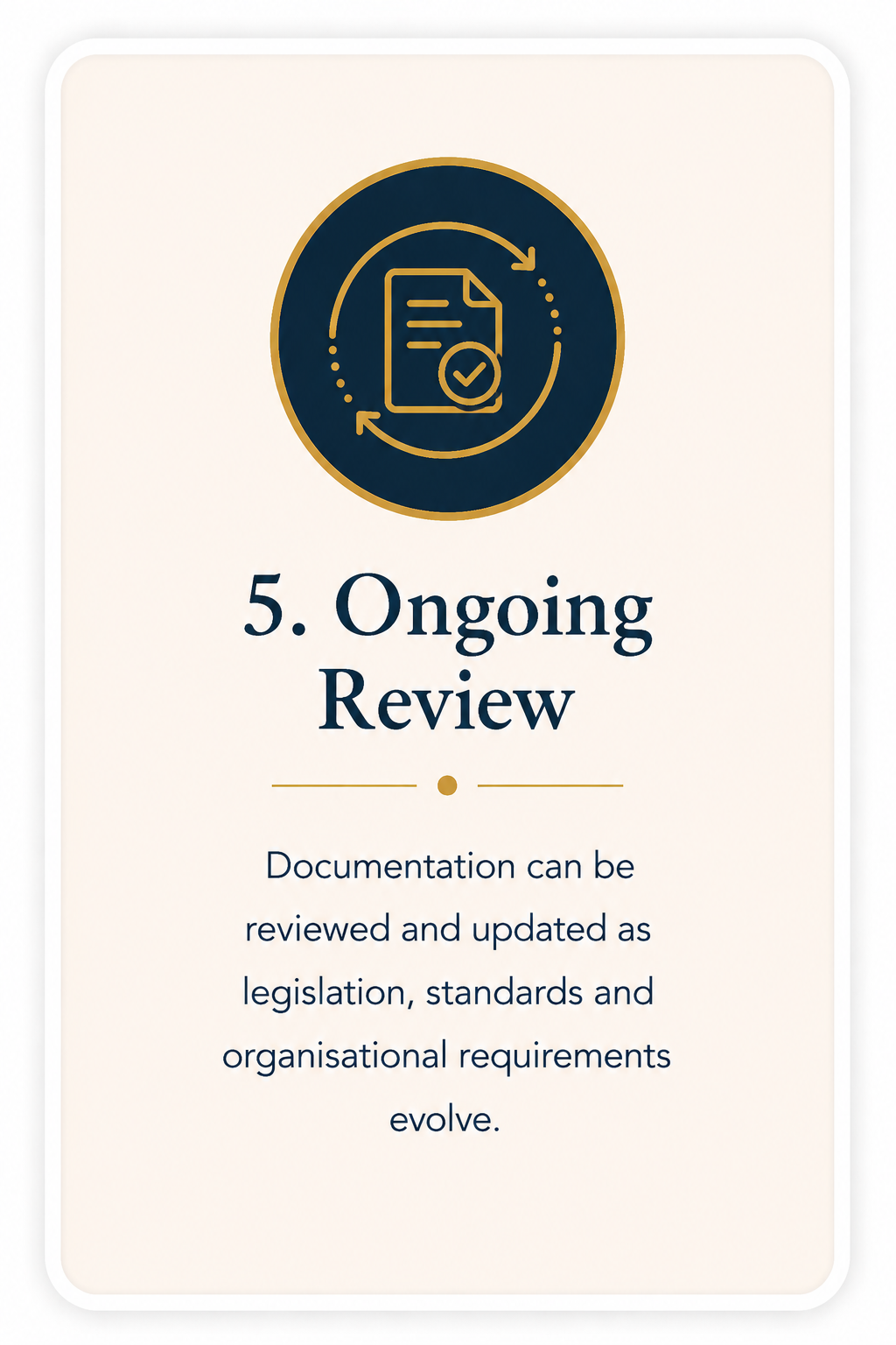 Information screen with a navy blue icon of a document with a checkmark, titled '5. Ongoing Review', explaining documentation review and updates.