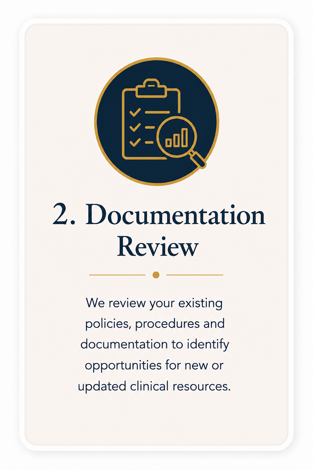 A digital graphic with a dark blue circle containing an icon of a clipboard with checkmarks and a magnifying glass with a bar graph. Below, it reads '2. Documentation Review' and a paragraph explaining the review process for policies and documentation to identify opportunities for clinical resources.