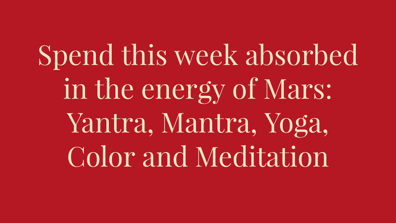 Red background with white text encouraging spending the week with activities like yoga, meditation, and chanting inspired by Mars