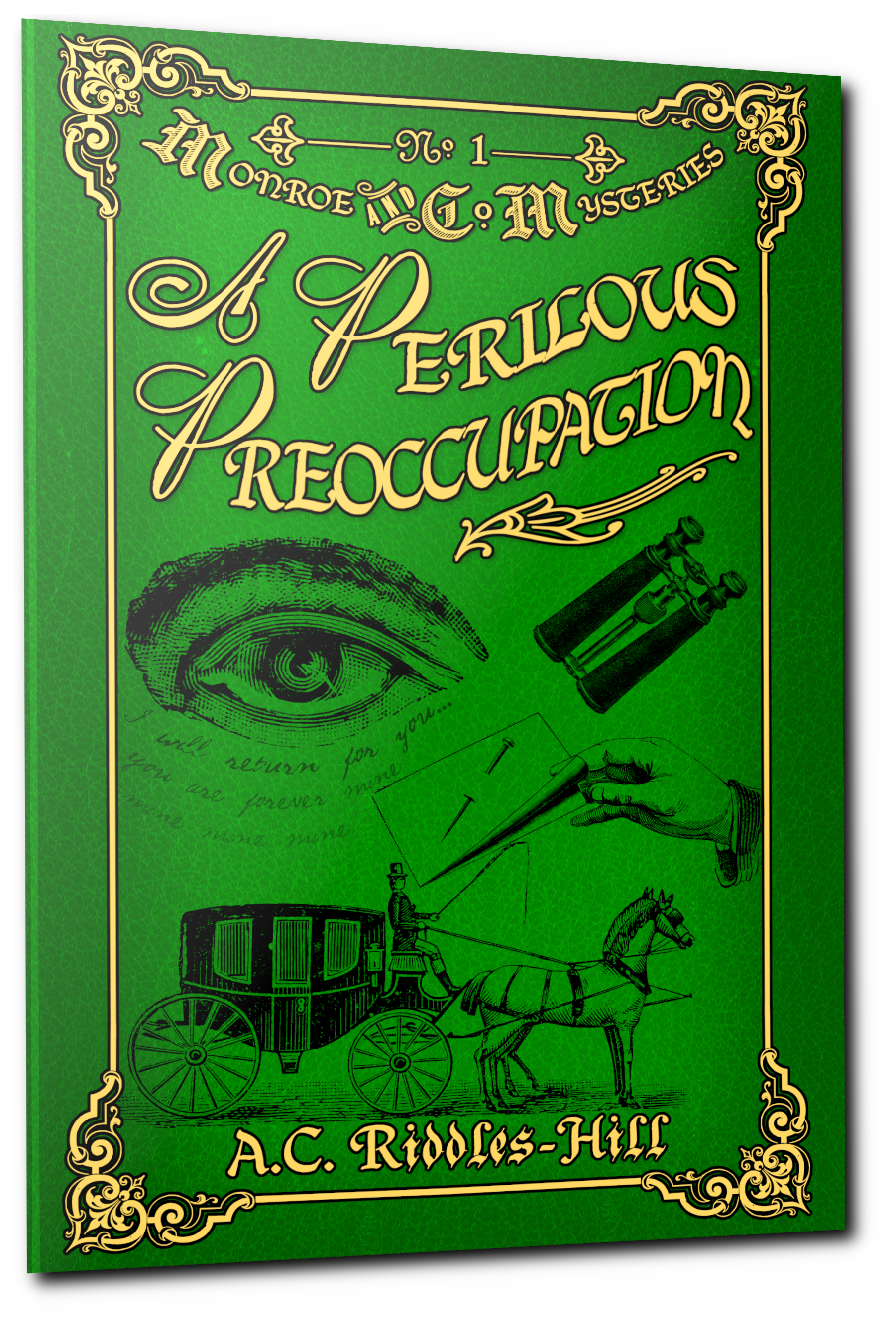 Book cover titled "A Perilous Preoccupation" by A.C. Riddles-Hill, with vintage illustrations of an eye, telescope, hand drawing, horse-drawn carriage, and a horse on a green background, ornate gold border.
