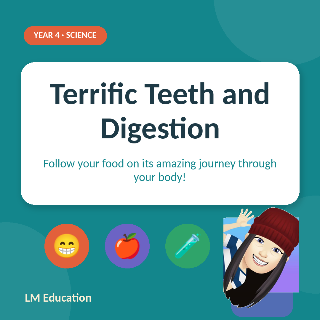 Terrific Teeth and Digestion — Year 4 Science