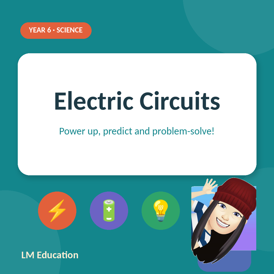 Electric Circuits — Year 6 Science