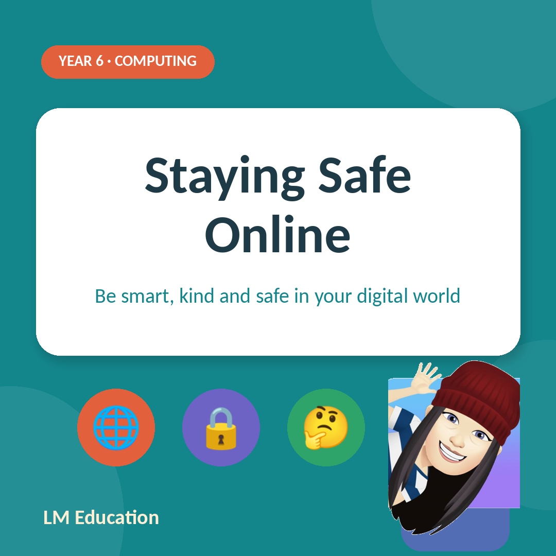 Staying Safe Online — Year 6 Computing