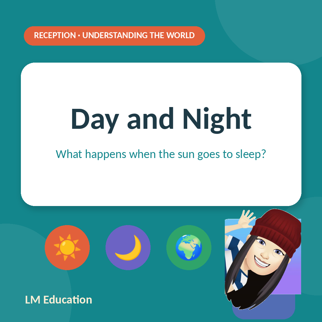 Day and Night — EYFS Understanding the World