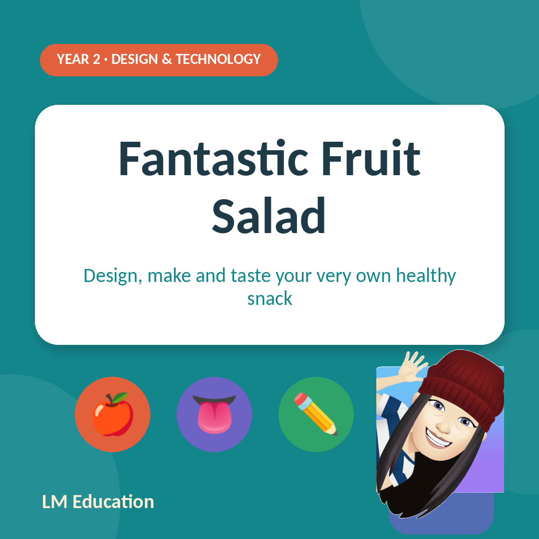 Fantastic Fruit Salad — Year 2 Design and Technology