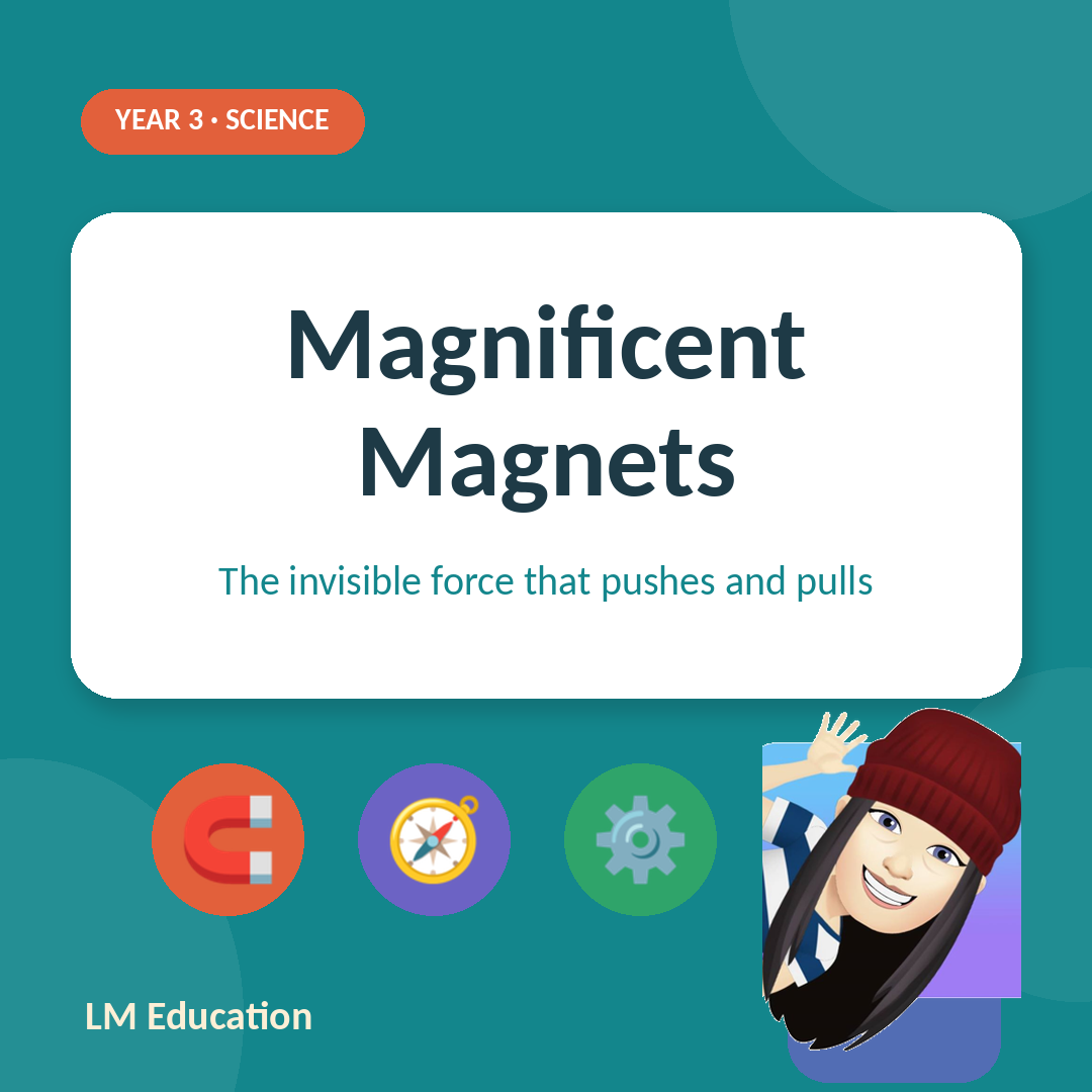 Magnificent Magnets — Year 3 Science