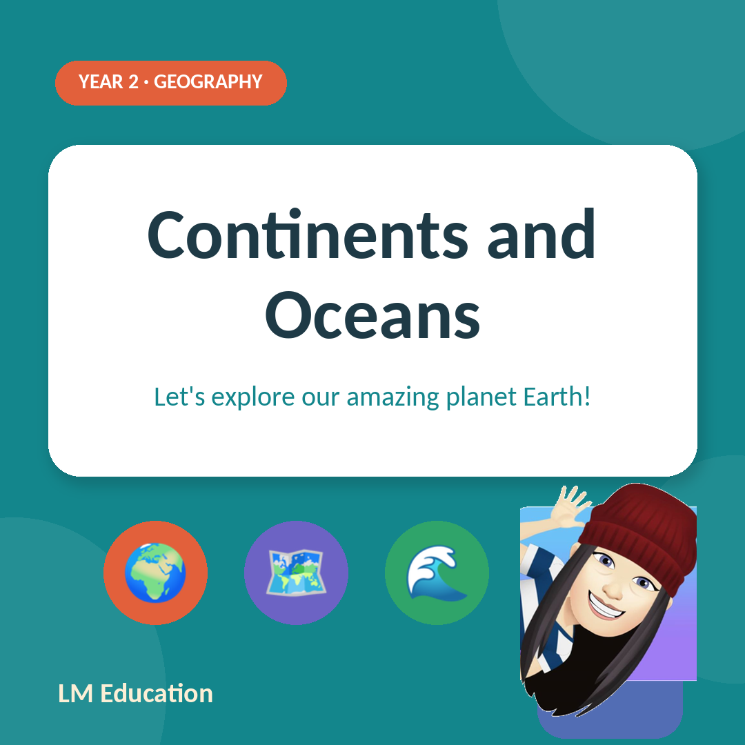Continents and Oceans — Year 2 Geography