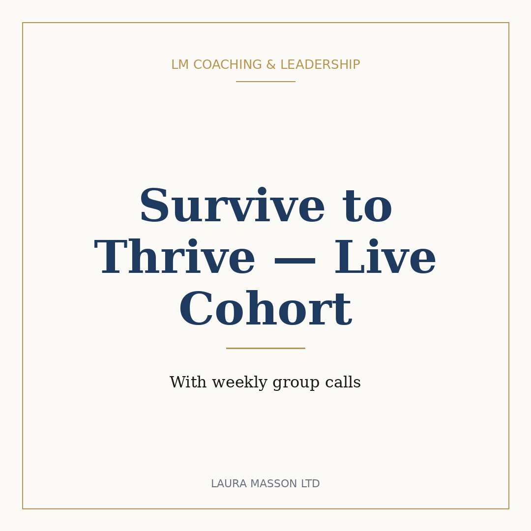 Survive to Thrive — Live Cohort