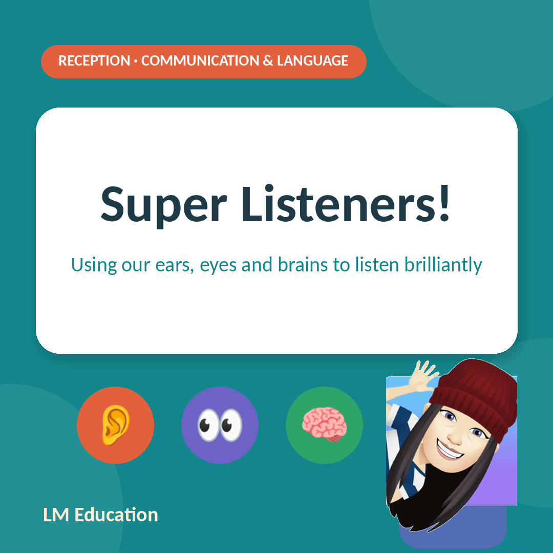Super Listeners — Reception Communication and Language