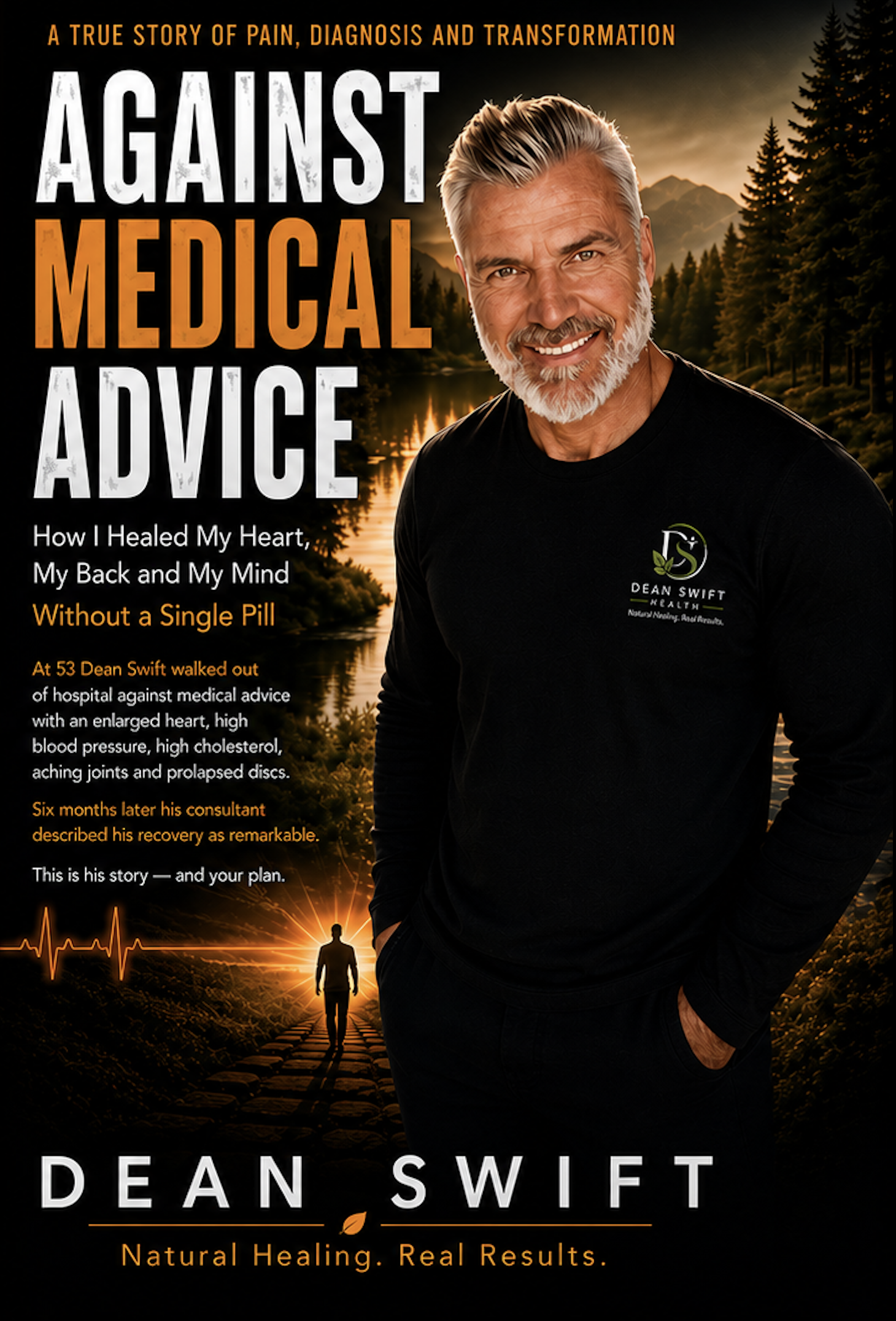 Against Medical Advice — Personally Signed Paperback by Dean Swift