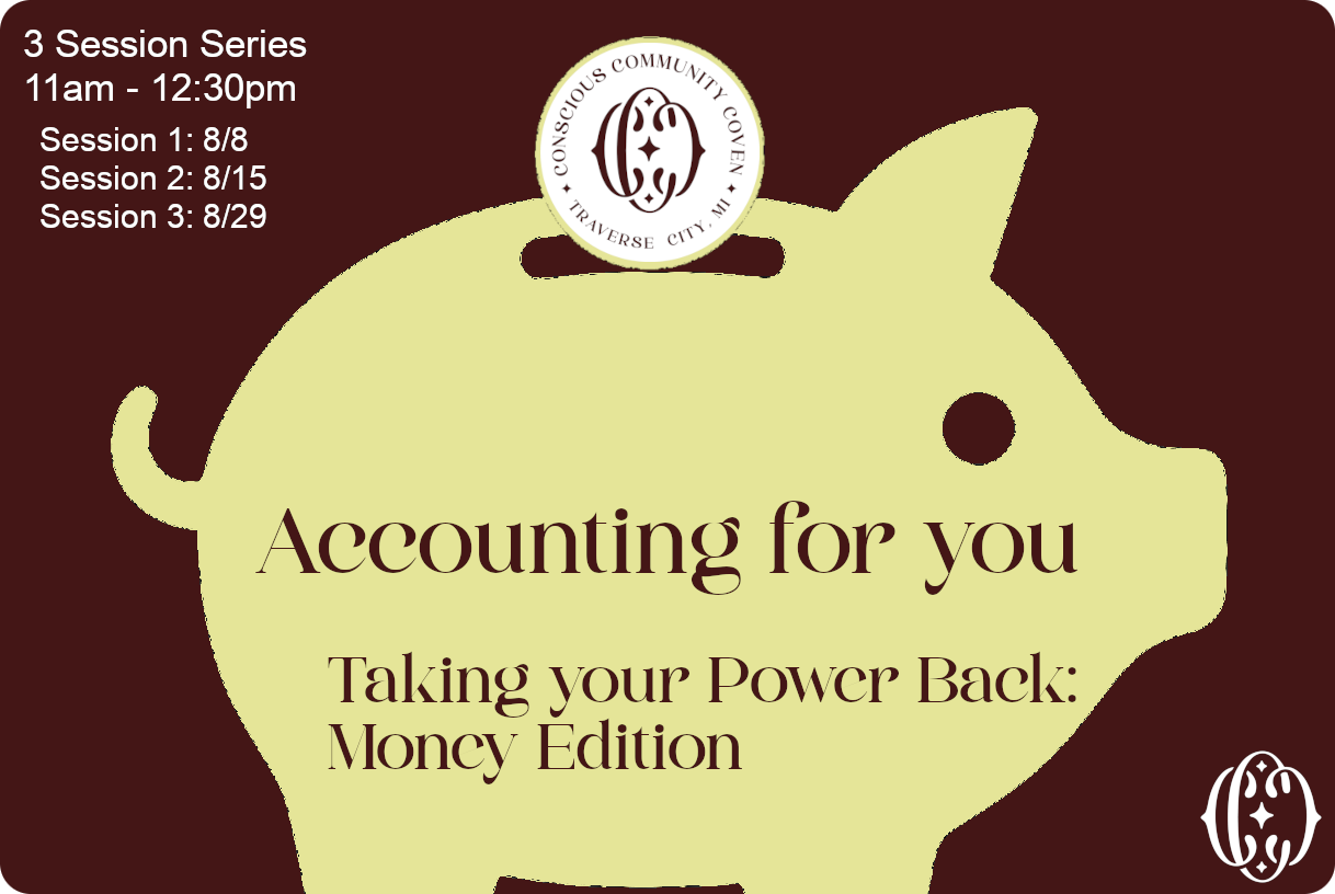Accounting for you. Taking your power back: Money Edition