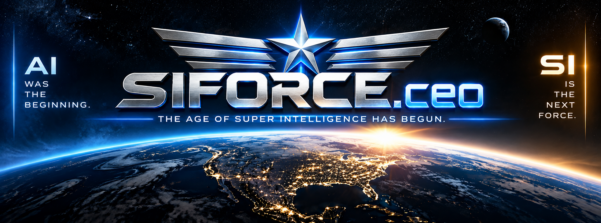 Space-themed digital graphic with Earth from orbit, stars, and a distant planet, featuring the text 'SIFORCE.CEO' with metallic and neon effects, and phrases 'AI was the beginning' and 'SIFORCE is the next force'.  SIFORCE™ is a Trademark of INTERNET