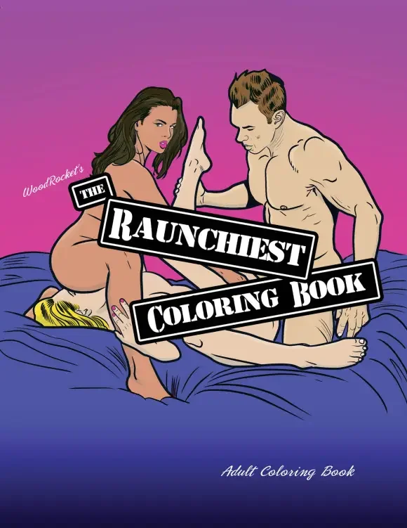 The Raunchiest Color Book Adult Coloring Book