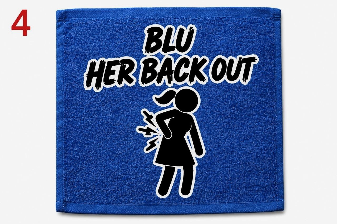 "Blu Her Back Out" towel