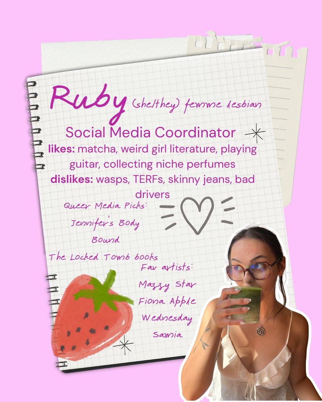 A pink background featuring a notebook page with handwritten notes about a person named Ruby, a photo of a woman drinking a green beverage, and cute doodles of a strawberry and a heart.