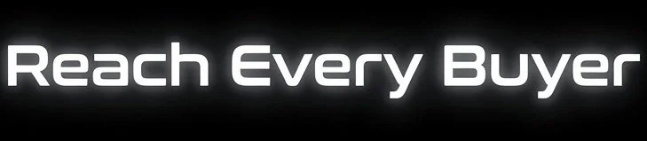 Text that reads 'Reach Every Buyer' on a dark background.