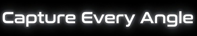 Text saying 'Capture Every Angle' on a dark background.