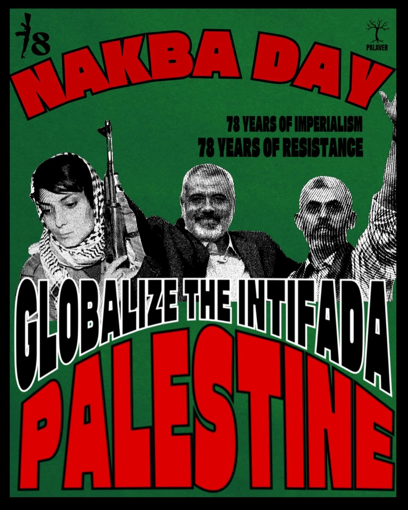 We show solidarity with the Palestinian people against the attack known as &ldquo;The Nakba.&rdquo; In 1948 the genocide began as an invasion displacing, dispossessing, and ethnically cleansing over 750,000 Palestinians, resulting in the destruction 