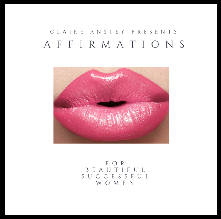 Claire Anstey Presents Affirmations For Beautiful Successful Women.png